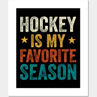 hockey is my favorite season Posters and Art